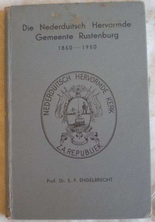 Die Nederduitsch Hervormde Gemeente Rustenburg 1850-1950