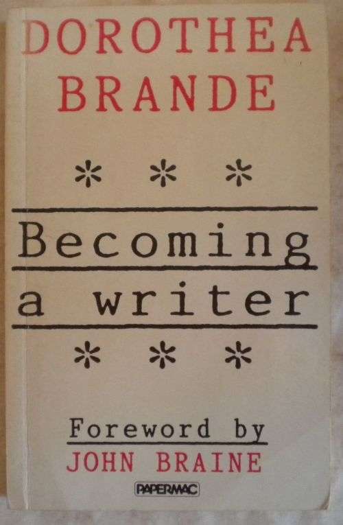 Becoming a writer by Dorothea Brande