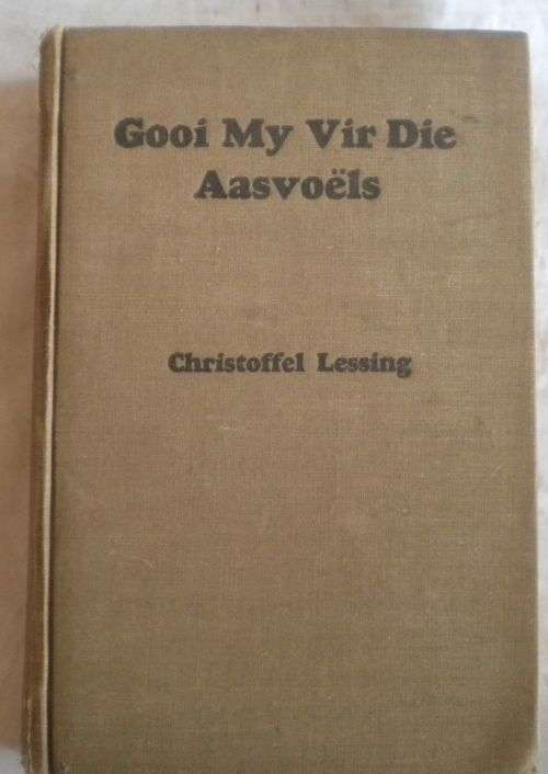 Gooi my vir die aasvoels deur Christoffel Lessing