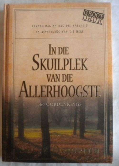 In die skuilplek van die Allerhoogste deur Solly Ozrovech *Grootdruk*