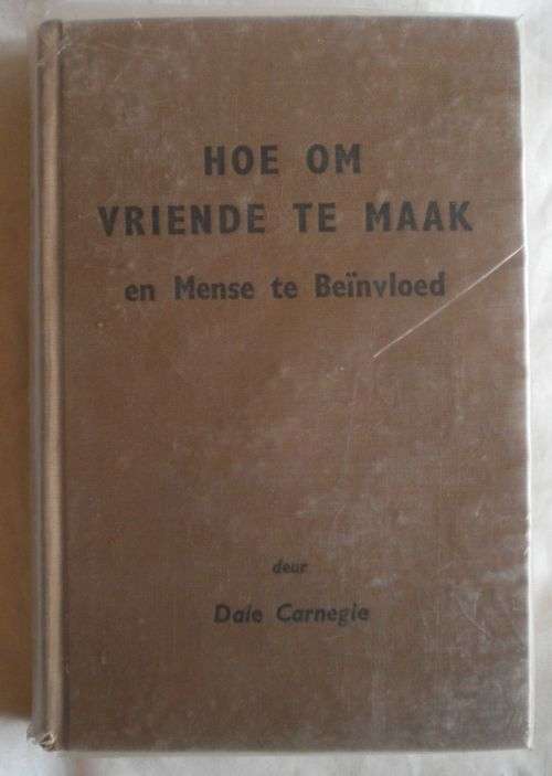 Hoe om vriende te maak en mense te beinvloed deur Dale Carnegie