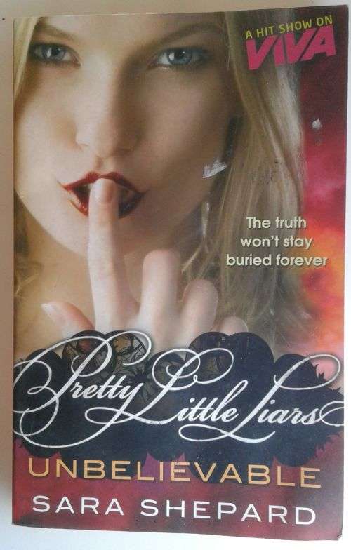 Pretty little liars Unbelievable by Sara Shepard