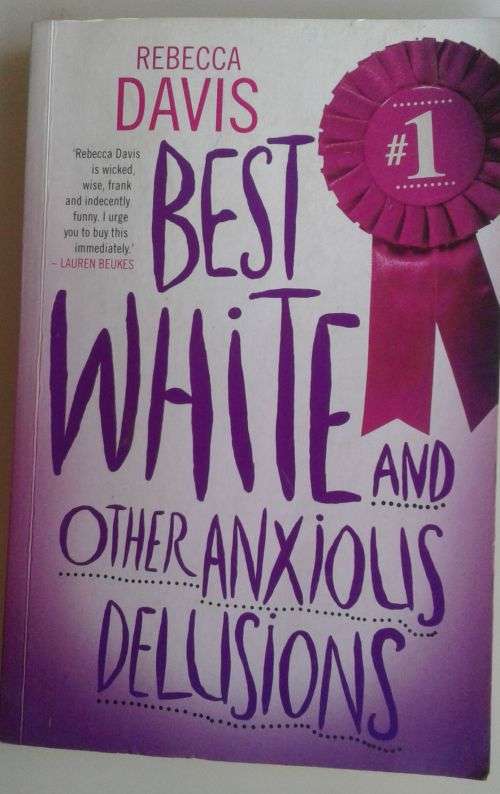 Best white and other anxious delusions by Rebecca Davis