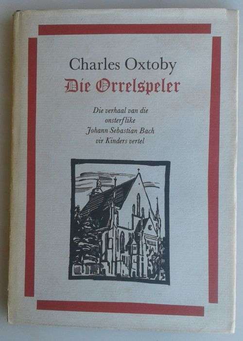 Die Orrelspeler (Die verhaal van die onsterflike Johann Sebastian Bach vir kinders vertel)