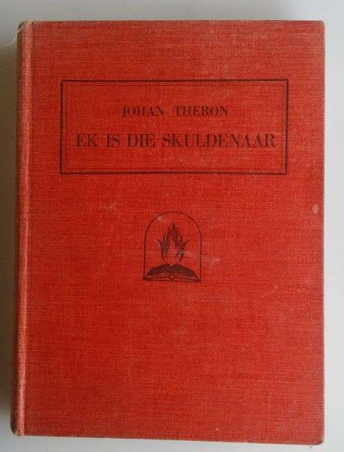 Ek is die skuldenaar deur Johan Theron