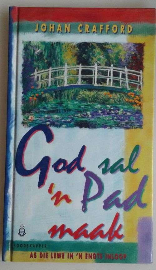 God sal 'n pad maak deur Johan Crafford