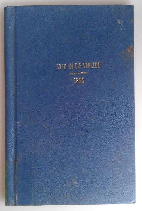 Soek in die verlede deur prof FJ du T Spies en dr WJ de Kock