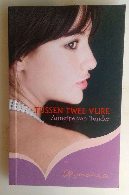 Tussen twee vure deur Annetjie van Tonder (Romanza)