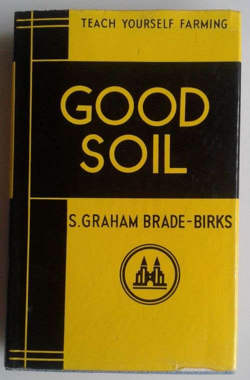 Good soil by S Graham Brade-Birks