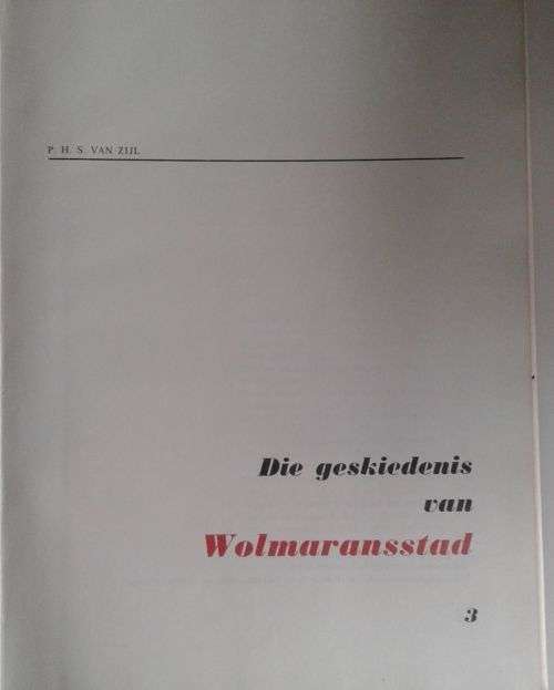 Die geskiedenis van Wolmaransstad deur PHS van Zijl