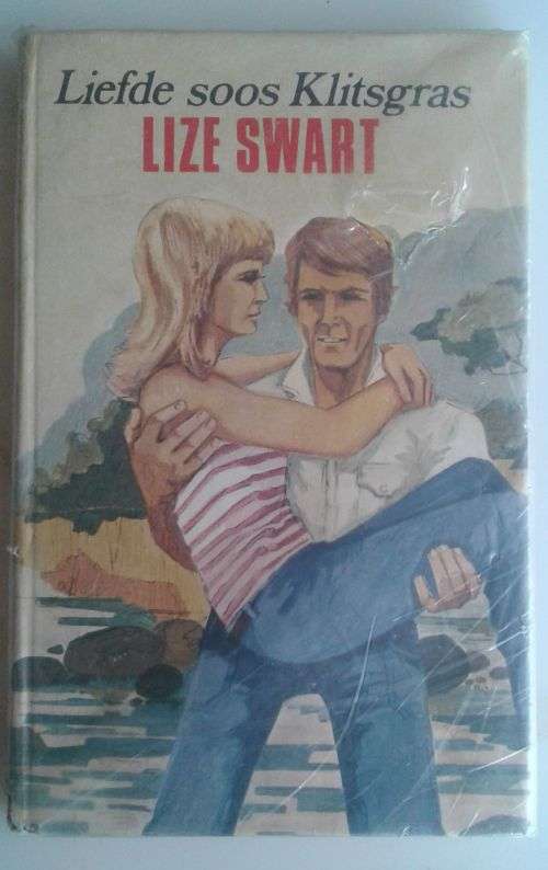 Liefde soos klitsgras deur Lize Swart