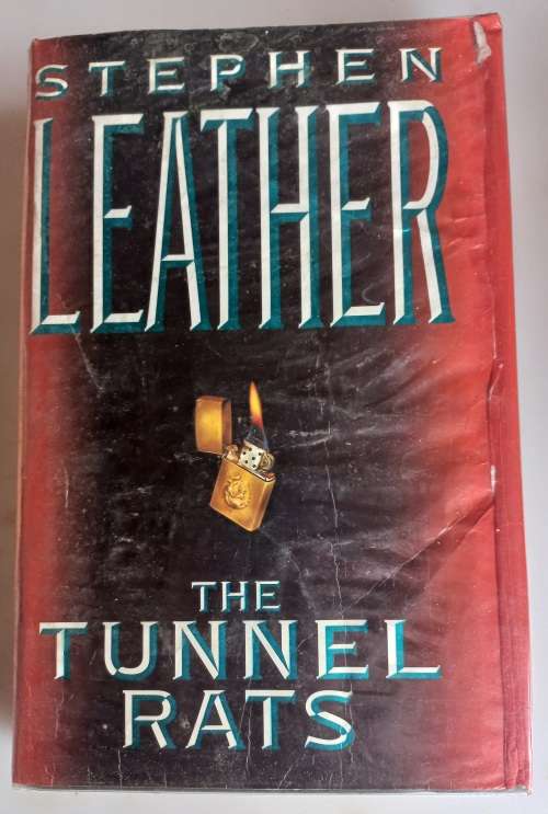 The tunnel rats by Stephen Leather