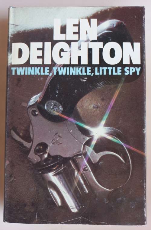 Twinkle, twinkle, little spy by Len Deighton