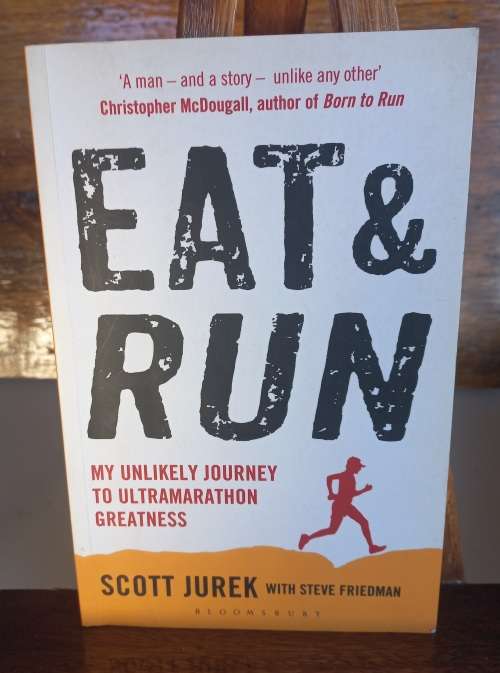 Eat and run by Scott Jurek