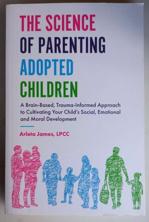 The science of parenting adopted children by Arleta James