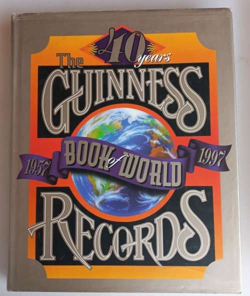 The Guinness book of world records 40 years 1957-1997