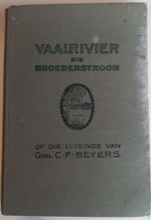 Vaalrivier die Broederstroom of die uiteinde van genl. CF Beyers