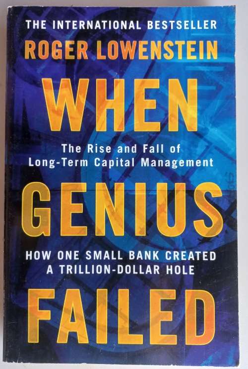 When genius failed by Roger Lowenstein