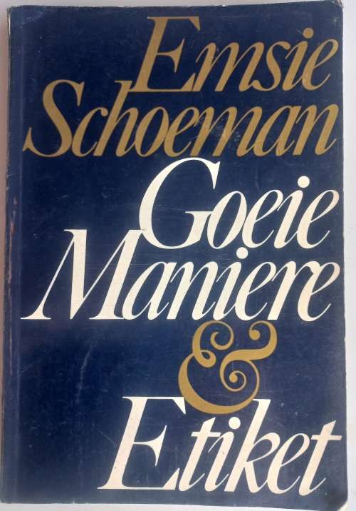 Goeie maniere & etiket deur Emsie Schoeman