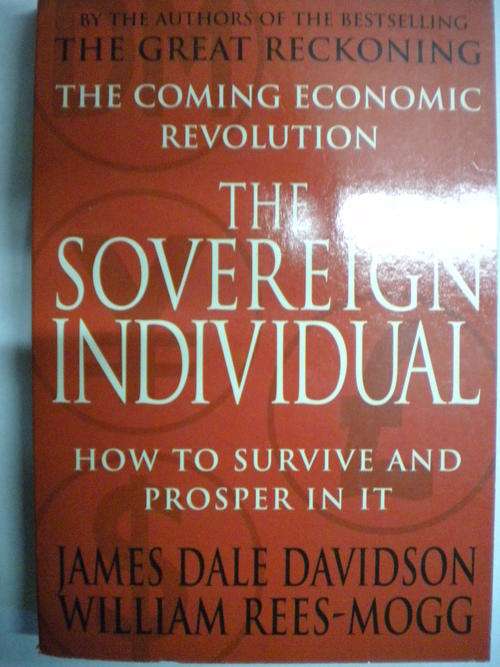 The sovereign individual by James Dale Davidson and William Rees-Mogg