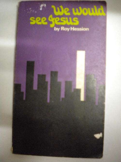 We would see Jesus by Roy Hession