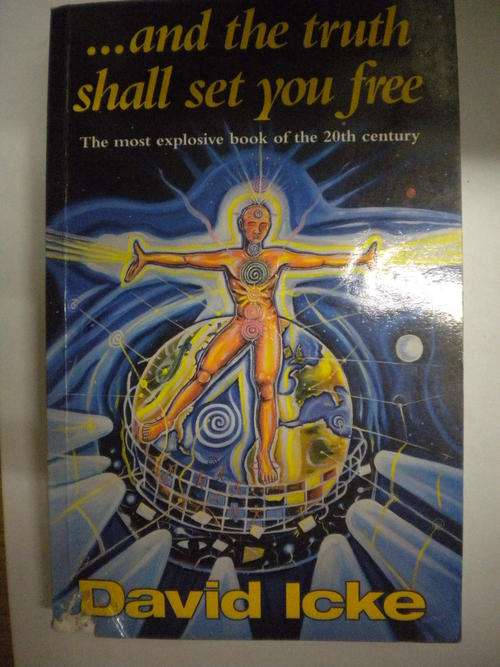 ...and the truth shall set you free by David Icke