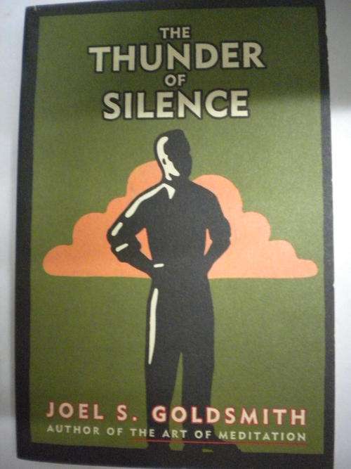 The thunder of silence by Joel S Goldsmith