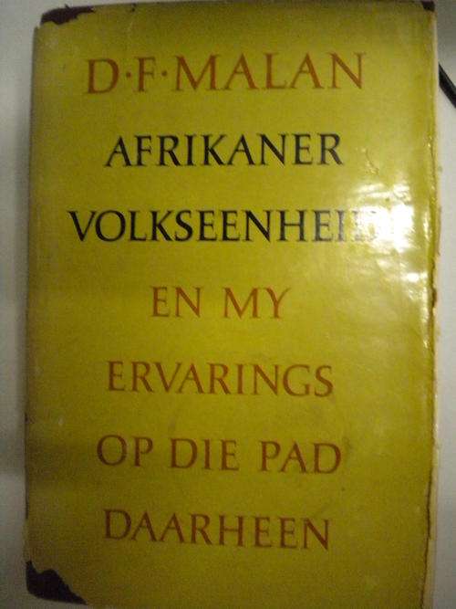 DF Malan Afrikaner volkseenheid en my ervarings op die pad daarheen