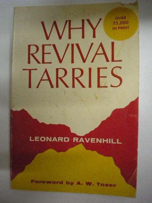 Why revival tarries by Leonard Ravenhill