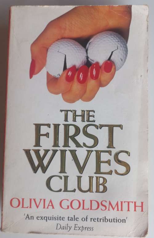 The first wives club by Olivia Goldsmith