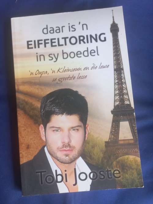 Daar is `n eiffeltoring in sy boedel deur Tobi Jooste