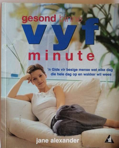 Gesond binne vyf minute deur Jane Alexander