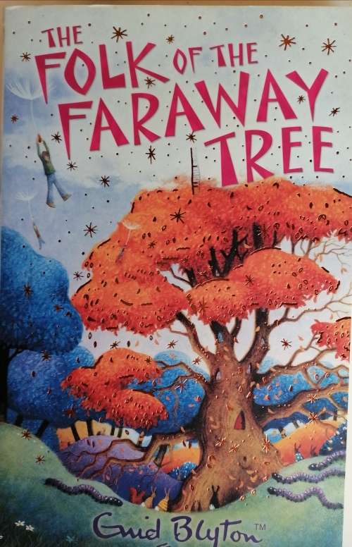 The folk of the faraway tree by Enid Blyton