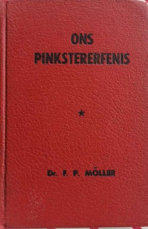 Ons Pinkstererfenis deur dr FP Moller 1955