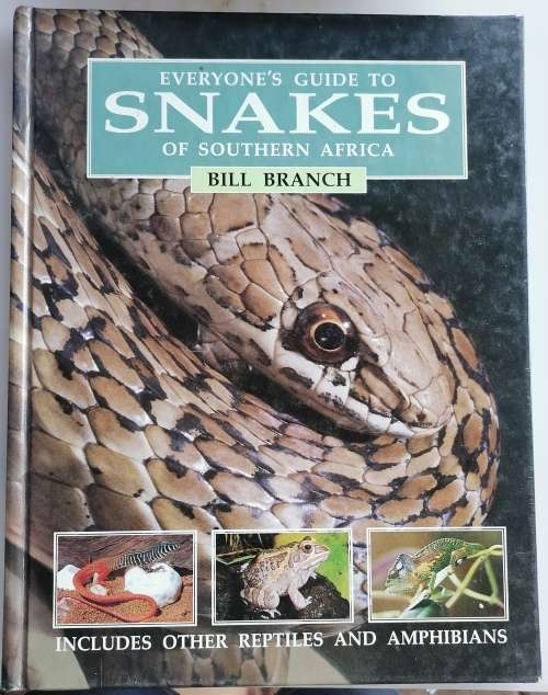 Everyone`s guide to snakes of Southern Africa by Bill Branch