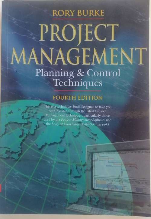 Project management, planning and control techniques by Rory Burke