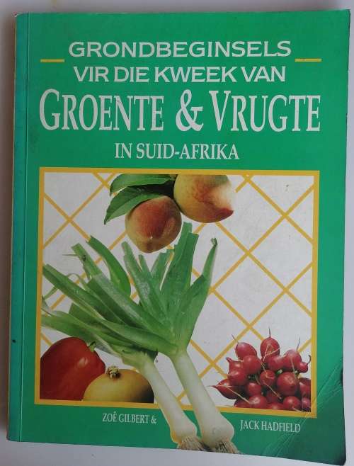 Grondbeginsels vir die kweek van groente and vrugte in Suid-Afrika