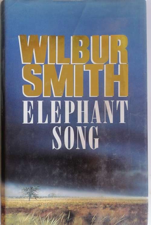 Elephant song by Wilbur Smith