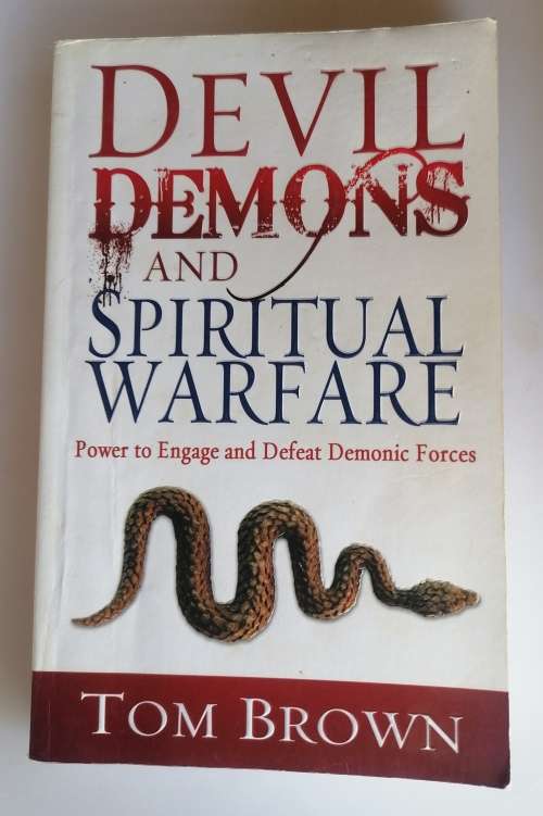Devil demons and spiritual warfare by Tom Brown