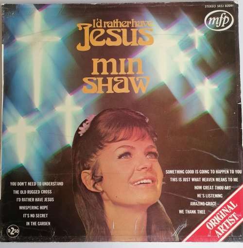 Min Shaw - I`d rather have Jesus lp