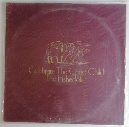 The Fisherfolk - Celebrate the Christ Child lp