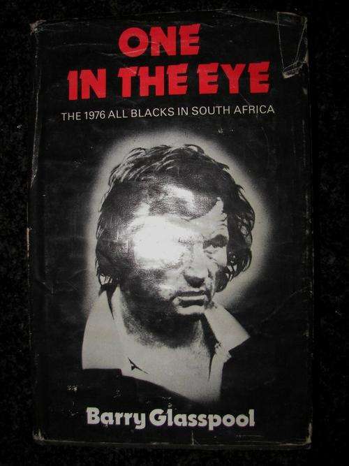 **RUGBY**ONE IN THE EYE~THE 1976 ALL BLACKS IN SOUTH AFRICA~BY BARRY GLASSPOOL~1976~1st EDITION
