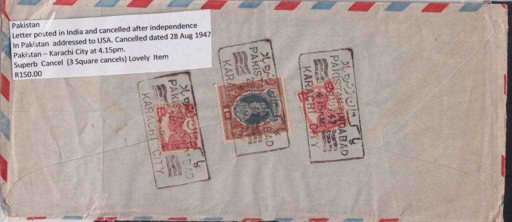 STARTING @ R60 - LETTER POSTED IN INDIA AND CANCELLED AFTER INDEPENDENCE IN PAKISTAN 1947- SEE SCANS