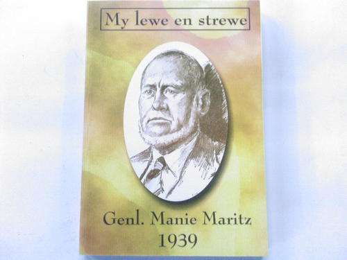 My lewe en strewe Genl. Manie Maritz