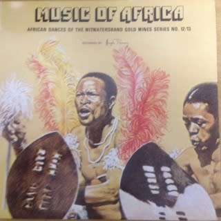 Music of africa- African dances  of the witwatersrand gold mines series no 12/13  D/lp