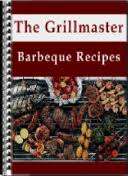 THE GRILLMASTER BARBEQUE RECIPES E-BOOK