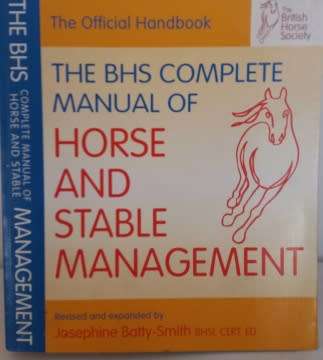 Book - The BHS Complete Manual Of Horse And Stable Management - Josephine Batty_Smith