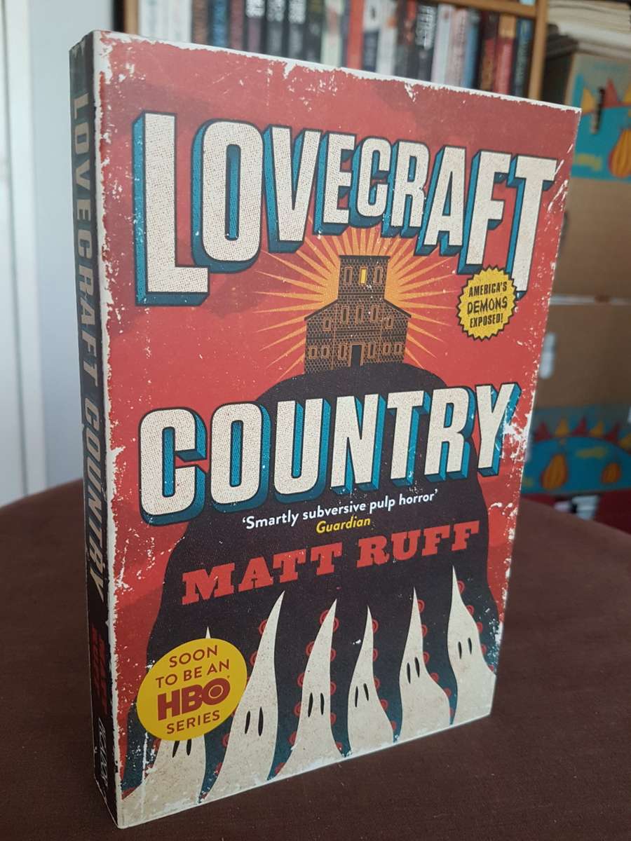 Lovecraft Country by Matt Ruff