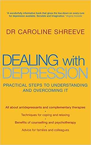 Books: DEALING WITH DEPRESSION by Dr Caroline Shreeve
