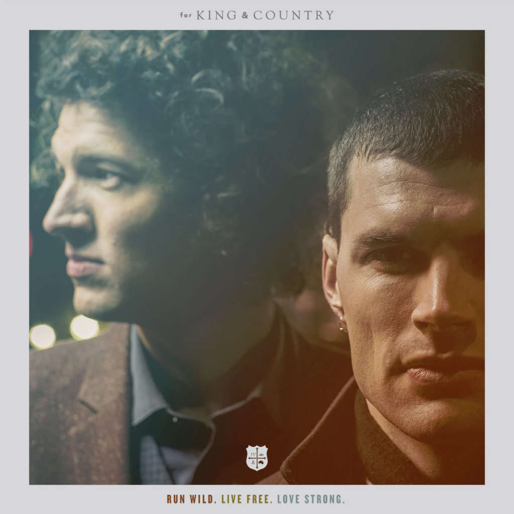 CD: For King & Country - Run Wild. Live Free. Love Strong. (2014)